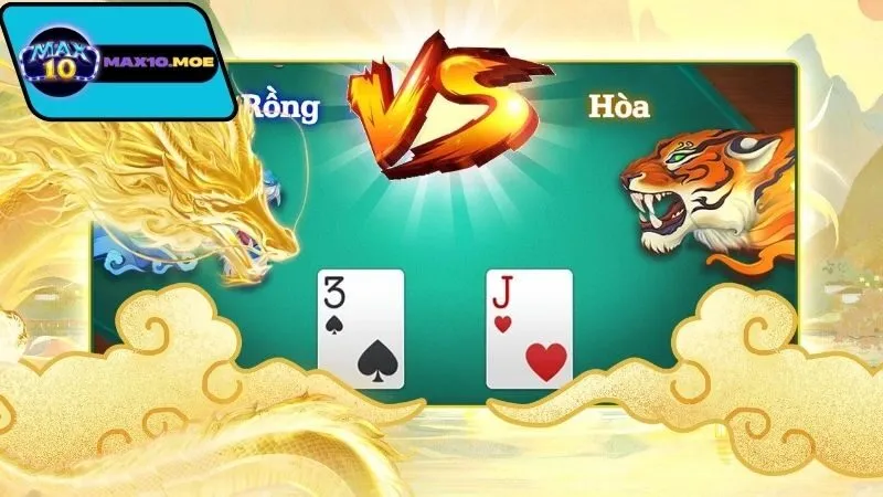Cách chơi Rồng Hổ Max10 cho người mới